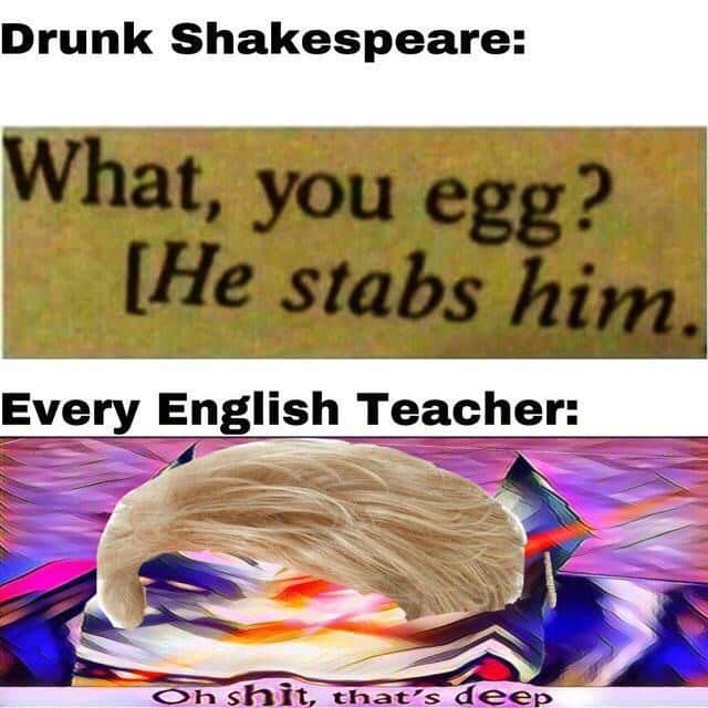 shakespeare memes - teachers