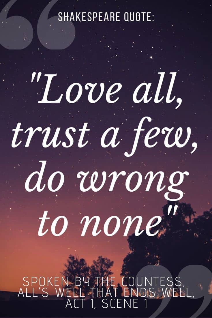 'Love all, trust a few, do wrong to no one' all's well that ends well quotes written on purple background