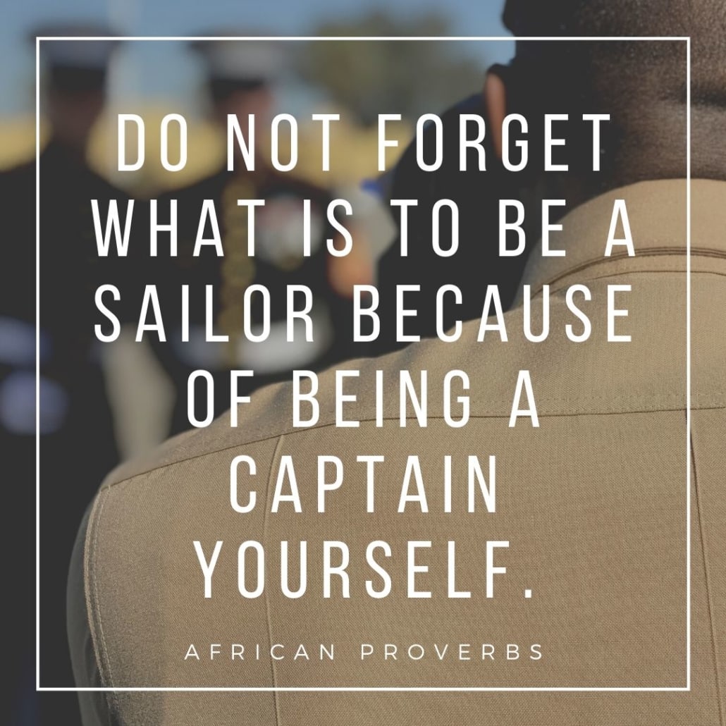 african proverbs - do not forget what it is to be a sailor