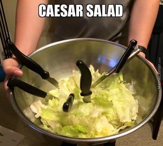 et tu brute meme - caesar salad