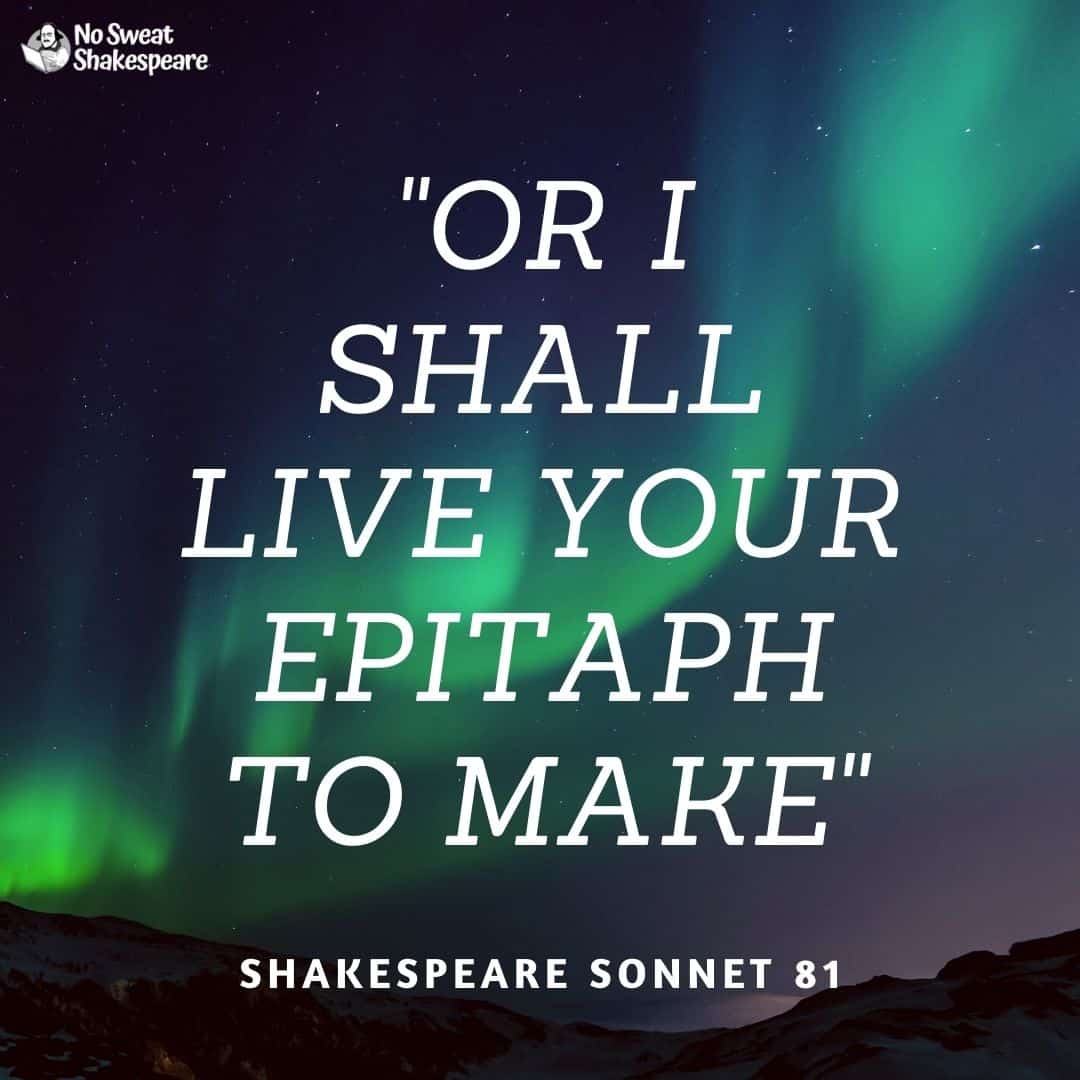 shakespeare sonnet 81 opening line