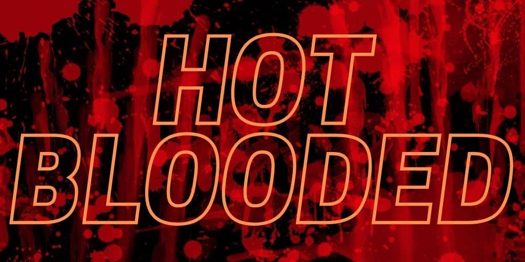 hot blooded