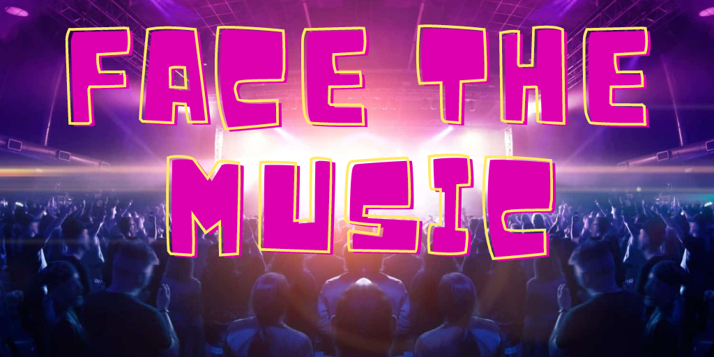 Face the music